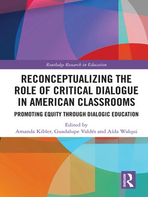 cover image of Reconceptualizing the Role of Critical Dialogue in American Classrooms